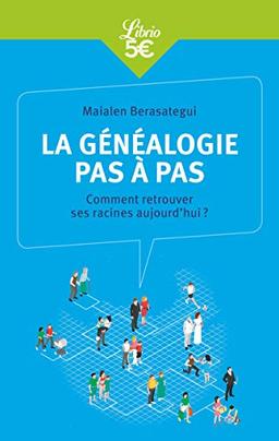 La généalogie pas à pas : comment retrouver ses racines aujourd'hui ?