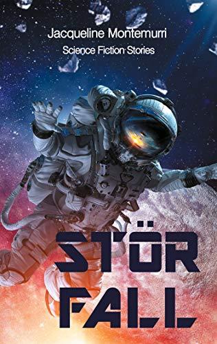 Störfall: Science Fiction Stories