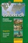 Österreich. Geographie, Geschichte, Wirtschaft, Politik