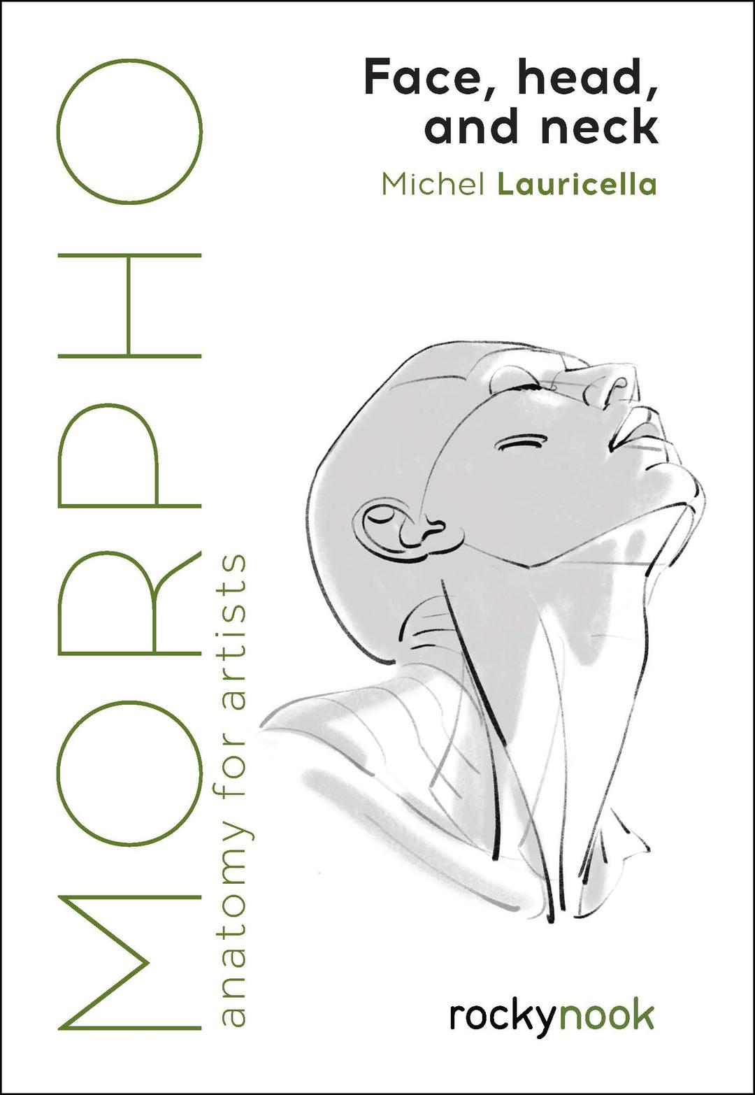 Morpho: Face, Head, and Neck: Anatomy for Artists (Morpho: Anatomy for Artists)