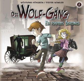 Die Wolf-Gäng - Folge 2: Ein finsteres Geheimnis. Hörspiel. Empfohlen ab 8 Jahren: TEIL 2