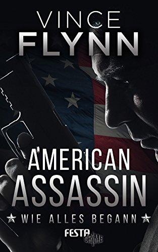 American Assassin - Wie alles begann: Thriller