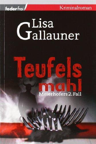 Teufelsmahl: Meierhofers 2. Fall