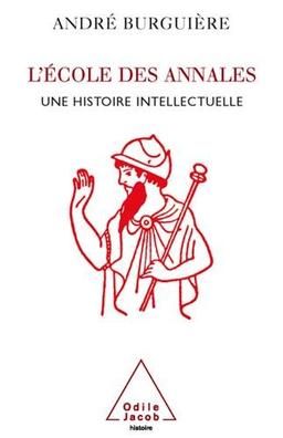 L'école des Annales : une histoire intellectuelle