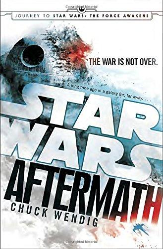 Aftermath: Star Wars: Journey to Star Wars: The Force Awakens (Star Wars: The Aftermath Trilogy, Band 1)