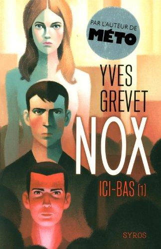 Nox. Vol. 1. Ici-bas