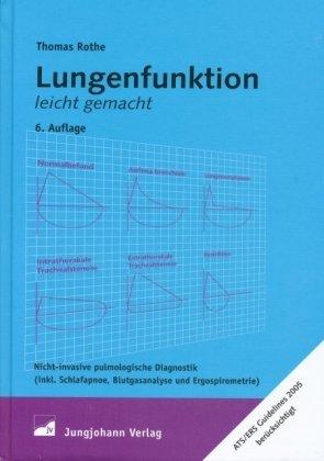 Lungenfunktion leicht gemacht: Nicht-invasive pulmologische Diagnostik (inkl. Schlafapnoe, Blutgasanalyse und Ergospirometrie)