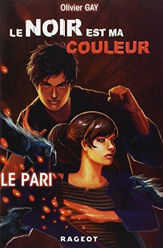 Le noir est ma couleur. Vol. 1. Le pari