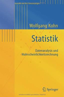 Statistik: Datenanalyse und Wahrscheinlichkeitsrechnung (Statistik und ihre Anwendungen)