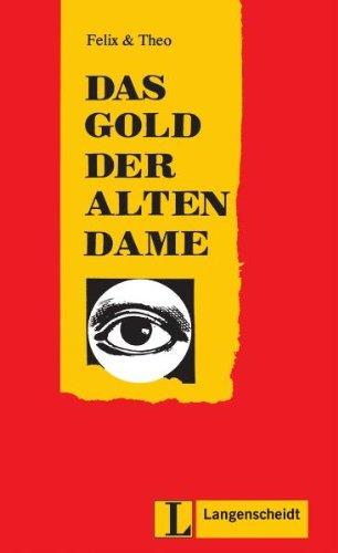 Das Gold der alten Dame (Stufe 2) (Felix & Theo)