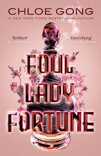 Foul Lady Fortune: From the #1 New York Times bestselling author of These Violent Delights and Our Violent Ends