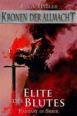 Elite des Blutes (Kronen der Allmacht, Band 6)