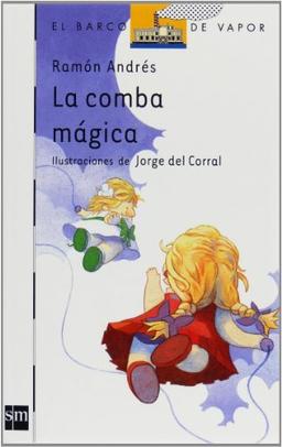 La comba mágica (Barco de Vapor Blanca, Band 129)