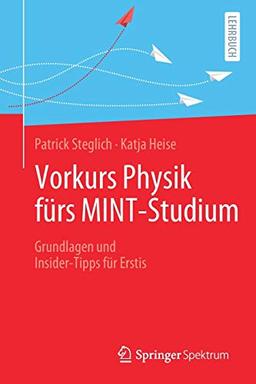 Vorkurs Physik fürs MINT-Studium: Grundlagen und Insider-Tipps für Erstis