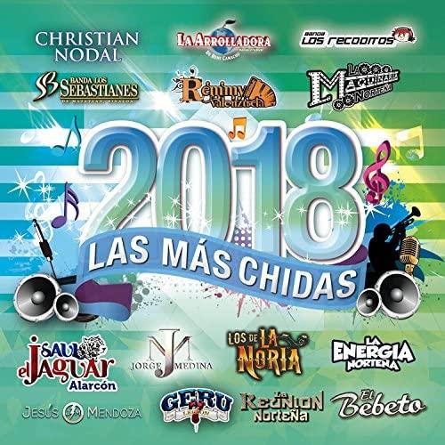 Las Mas Chidas Del 2018 (Various Artists)