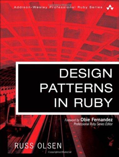 Design Patterns in Ruby (Addison-Wesley Professional Ruby)