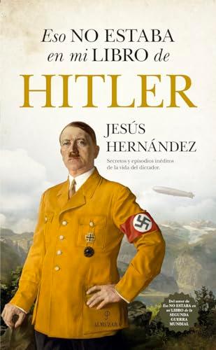 Eso no estaba en mi libro de Hitler (Historia)