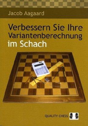 Verbessern Sie Ihre Variantenberechnung im Schach