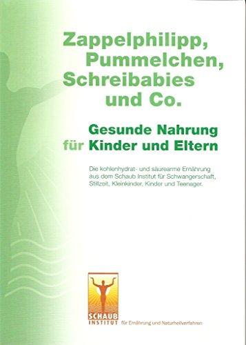 Zappelphilipp, Pummelchen, Schreibabies und Co.: Gesunde Nahrung für Eltern und Kinder