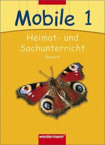 Mobile Heimat- und Sachunterricht: Mobile Sachunterricht - Ausgabe 2008 für Bayern: Schülerband 1