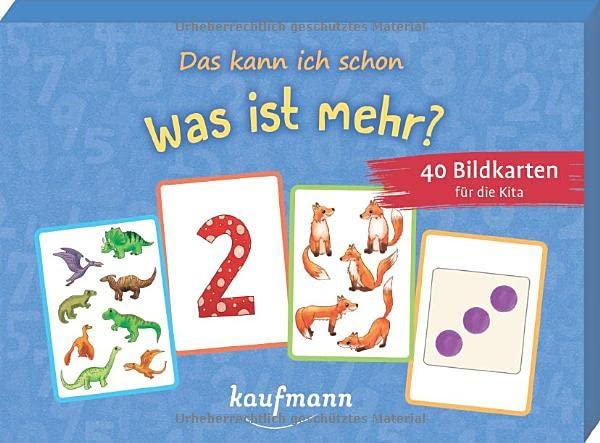 Das kann ich schon! Was ist mehr?: 40 Bildkarten für die Kita (40 Bildkarten für Kindergarten, Kita etc.: Praxis- und Spielideen für Kinder)