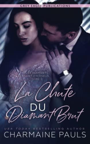 La Chute du diamant brut (Les Diamants sont éternels, Band 2)