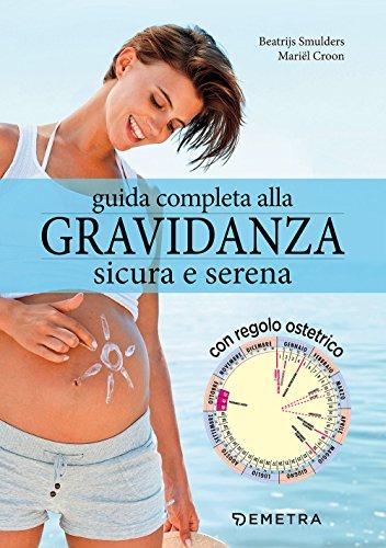 Guida completa alla gravidanza sicura e serena (Salute in famiglia)