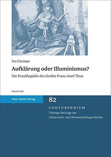 Aufklärung oder Illuminismus?: Die Enzyklopädie des Grafen Franz Josef Thun (Contubernium)