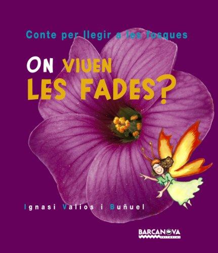 On viven les fades? (Llibres Infantils I Juvenils - Contes Per Llegir A Les Fosques)