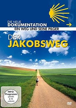 Der Jakobsweg - Ein Weg und seine Pilger