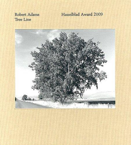 Robert Adams Tree Line The Hasselblad Award 2009