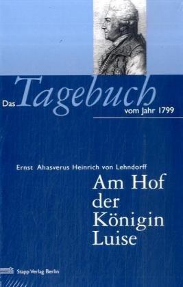 Am Hof der Königin Luise: Das Tagebuch von 1799