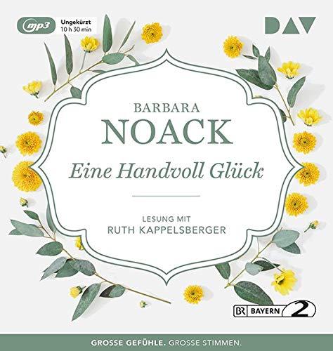 Eine Handvoll Glück: Ungekürzte Lesung mit Ruth Kappelsberger (1 mp3-CD)