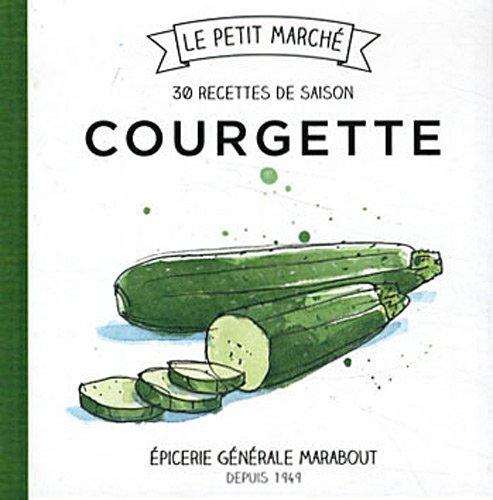 Courgette : les recettes de saison