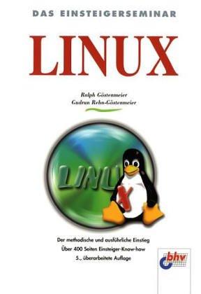 LINUX. Das Einsteigerseminar