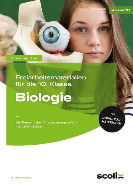 Freiarbeitsmaterialien 10. Klasse: Biologie: Alle Themen - drei Differenzierungsstufen - flexibel einsetzbar (Differenziert üben - Sekundarstufe)