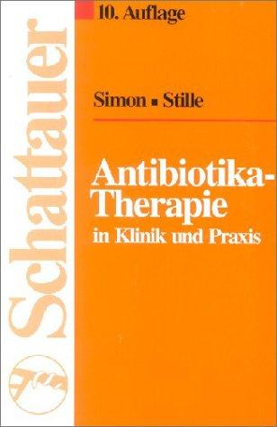 Antibiotika-Therapie in Klinik und Praxis