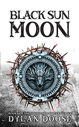 Black Sun Moon (Sword and Sorcery, Band 6)