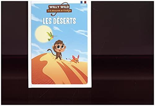 Willy Wild à la découverte de l'écologie. Les déserts