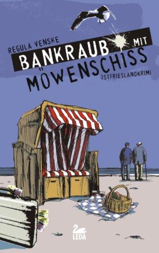 Bankraub mit Möwenschiss: Inselkrimi