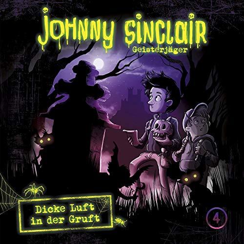 Johnny Sinclair: 04: Dicke Luft in der Gruft (Teil 1 von 3)