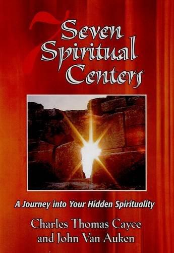 Seven Spiritual Centers: A Journey into Your Hidden Spirituality