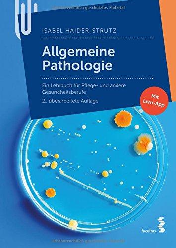 Allgemeine Pathologie: Ein Lehrbuch für Pflege- und andere Gesundheitsberufe