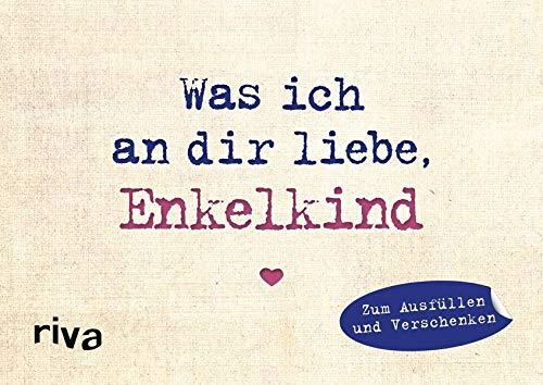 Was ich an dir liebe, Enkelkind – Miniversion: Zum Ausfüllen und Verschenken