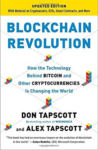 Blockchain Revolution: How the Technology Behind Bitcoin and Other Cryptocurrencies Is Changing the World