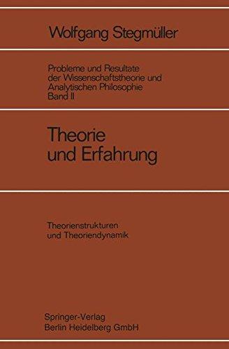 Probleme und Resultate der Wissenschaftstheorie und analytischen Philosophie, Bd. 2: Theorie und Erfahrung. 
Halbbd. 2: Theoriestrukturen und Theoriedynamik