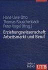 Erziehungswissenschaft in Studium und Beruf, 4 Bde, Bd.4, Erziehungswissenschaft: Arbeitsmarkt und Beruf