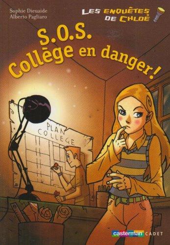 Les enquêtes de Chloé. SOS collège en danger !