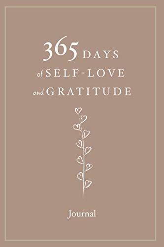 365 Days of Self-love and Gratitude Journal: for Women