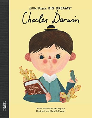 Charles Darwin: Little People, Big Dreams. Deutsche Ausgabe | Kinderbuch ab 4 Jahre